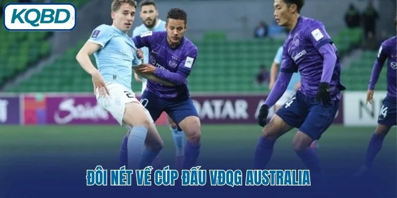 Đôi nét về cúp đấu VĐQG Australia 