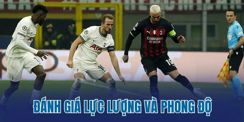 Đánh giá lực lượng và phong độ