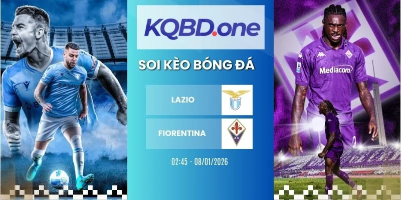 Nhận định soi kèo Lazio vs Fiorentina
