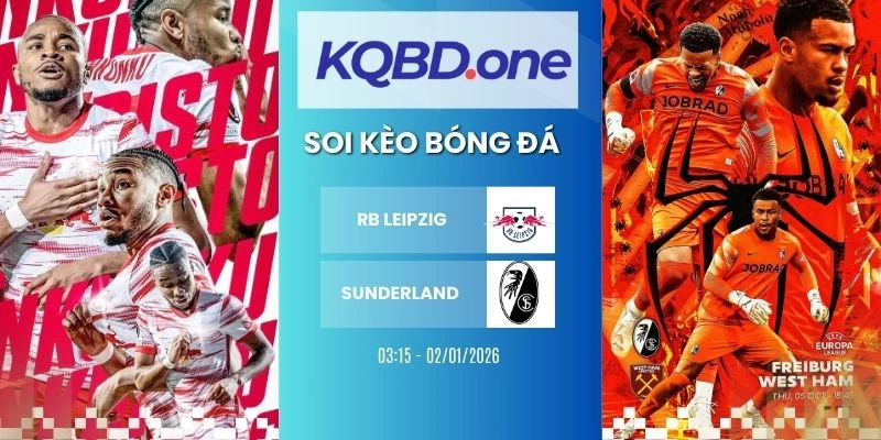 Nhận định soi kèo RB Leipzig vs Freiburg