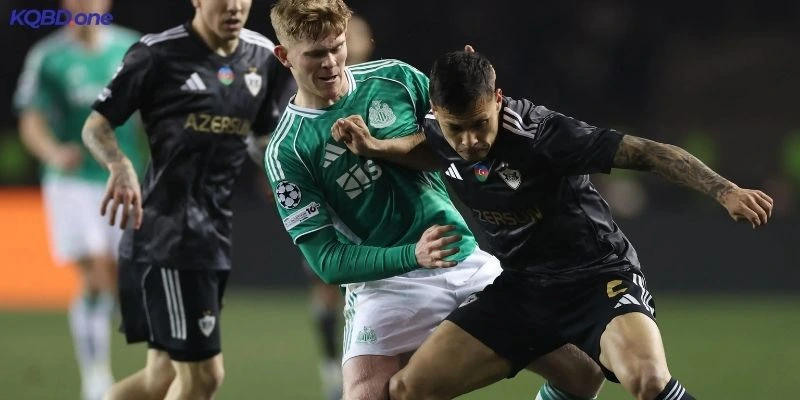 Đôi nét về phong độ cặp đấu Newcastle United vs Qarabağ