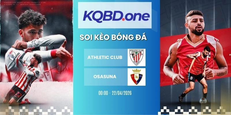 Soi kèo nhà cái  Athletic Club vs Osasuna - La Liga 22/04/2026