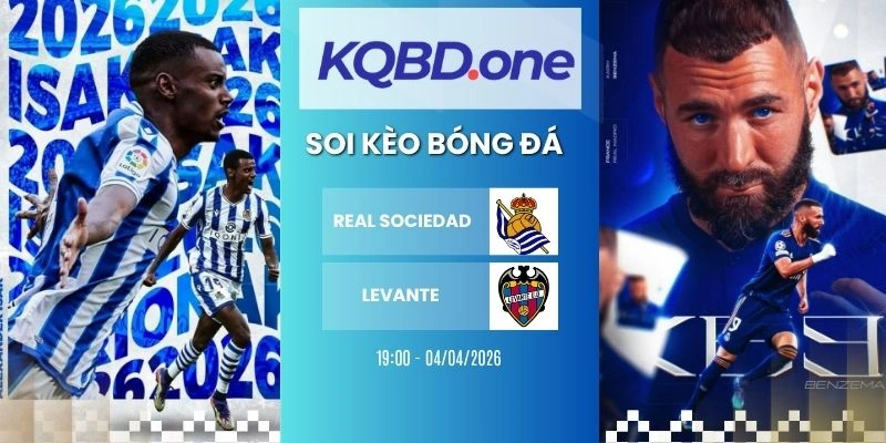 Soi kèo nhà cái Real Sociedad vs Levante - La Liga, 04/04/2026