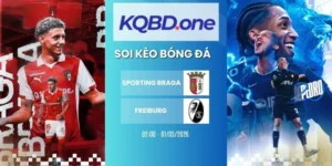 Soi kèo Sporting Braga vs Freiburg - C2, 01/05/2026